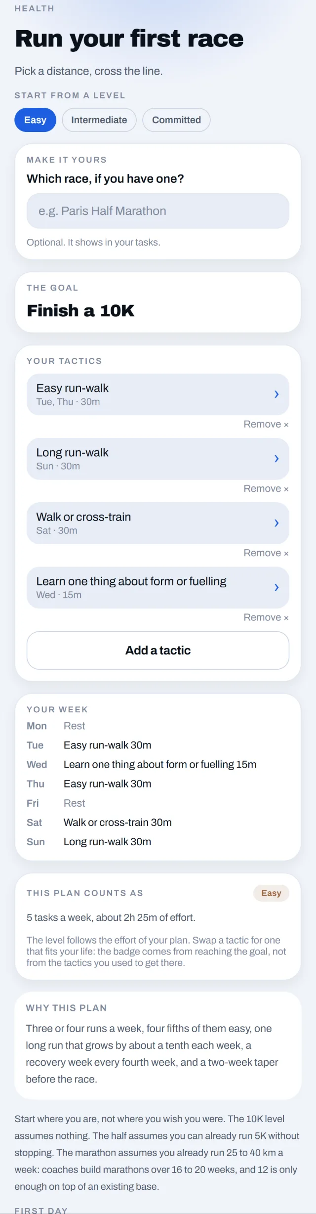 The challenge Run your first race: 3 levels, the goal, the tactics, the week, and why this plan